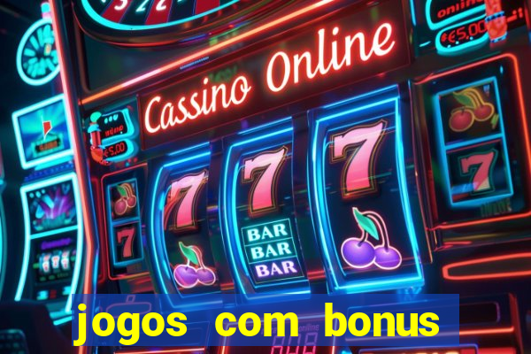 jogos com bonus sem deposito